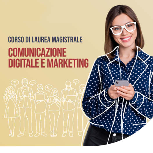 Laurea Magistrale Biennale in Comunicazione Digitale e Marketing